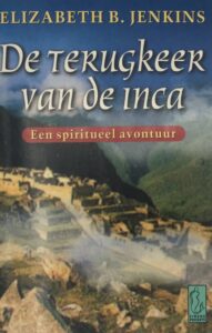 Image showing the Dutch cover of the book "Return of the Inca" by Elizabeth B. Jenkins